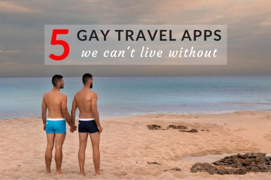 Five Gay Travel Apps You Need Now - The Nomadic Boys
